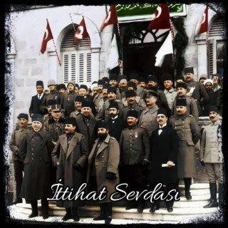 İttihat Sevdası