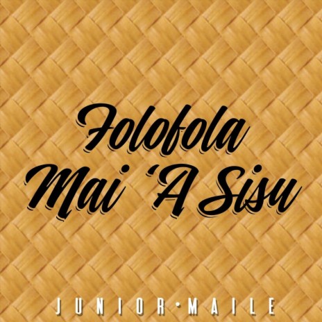 Folofola Mai ‘a Sisu | Boomplay Music