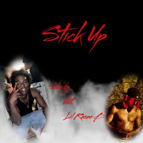 Stick Up ft. Lil Reeze B | Boomplay Music