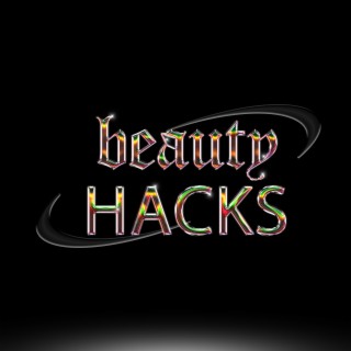 Beauty Hacks