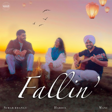 Fallin' ft. Hardil & Simar Bhangu