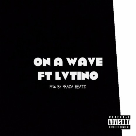 On A Wave ft. Lvtino | Boomplay Music