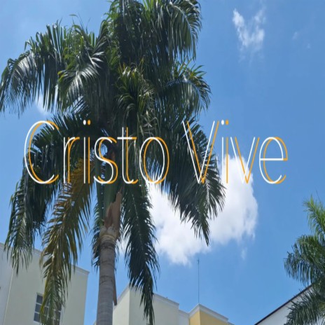 Cristo Vive | Boomplay Music