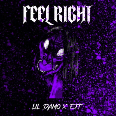 FEEL RIGHT ft. EJT | Boomplay Music