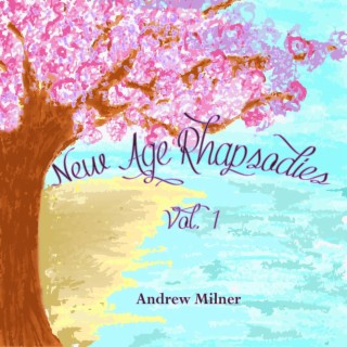 New Age Rhapsodies, Vol. 1 (Remastered)