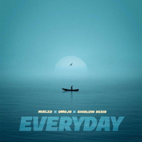 Everyday ft. Omojo & Shirlvin Desir