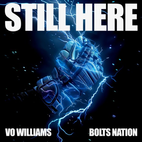 STILL HERE ft. BOLTS NATION | Boomplay Music
