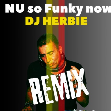 NU so Funky now (remix) | Boomplay Music