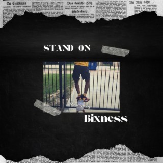 Stand on Bixness