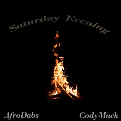 Saturday Evening ft. CodyMack | Boomplay Music