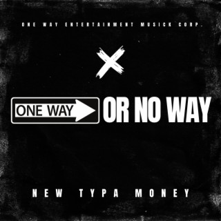 One Way Or No Way lyrics | Boomplay Music