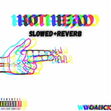 HOT HEAD (slowed+reverb) | Boomplay Music