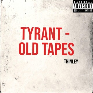 Tyrant (Old tapes)