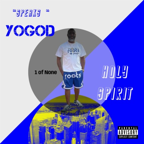 YoGoG & The Holy Spirit Speak | Boomplay Music