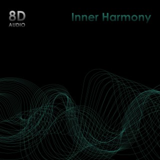Inner Harmony (8D AUDIO)