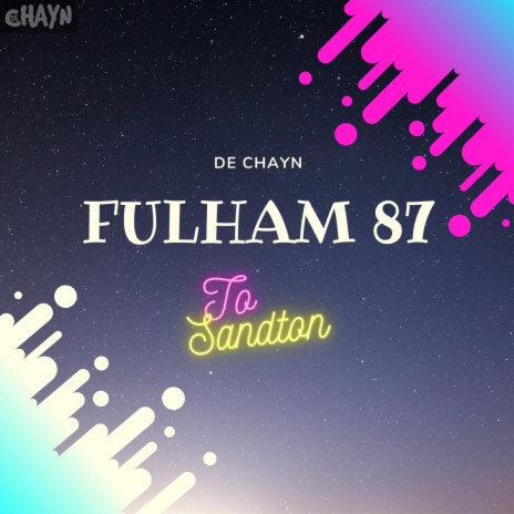 Fulham 87 Mix : To Sandton | Boomplay Music