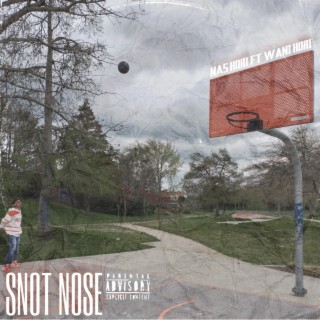 Snot Nose