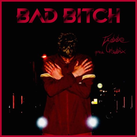 Bad Bitch ft. Chudix