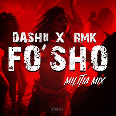 Fo' Sho Militia Mix ft. RMK