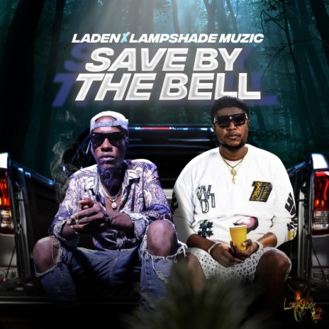 Save By The Bell ft. Laden | Boomplay Music