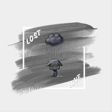 Lost Love | Boomplay Music