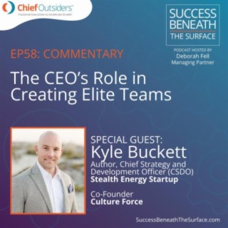 EP58: The CEO's Role in Creating Elite Teams