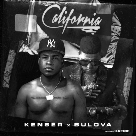 California ft. Bulova & Kaemeprod | Boomplay Music