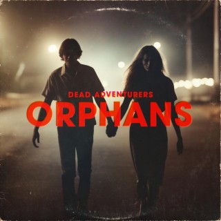 Orphans lyrics | Boomplay Music