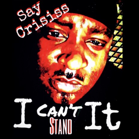 I Can't Stand It | Boomplay Music