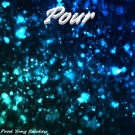 Pour | Boomplay Music