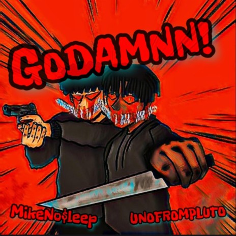 GODAMNN! ft. UNOFROMPLUTO | Boomplay Music