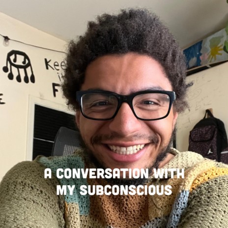 A Conversation With My Subconscious | Boomplay Music
