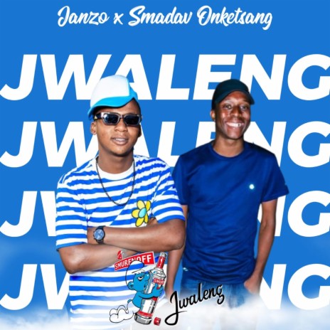 Jwaleng ft. Smadav Onketsang | Boomplay Music