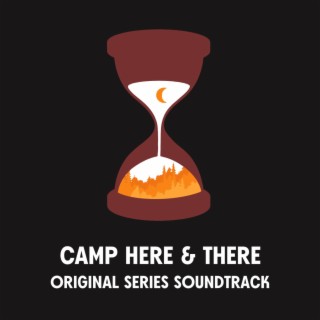 Camp Here & There: Campfire Songs Edition