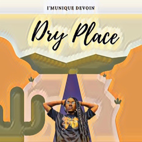 Dry Place | Boomplay Music