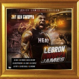 Lebron Gwoppa James: Brick James III Edition (BKTHRECORDS LLC)