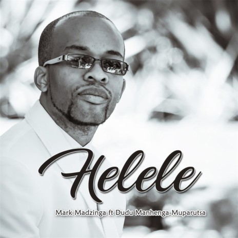 Helele ft. Dudu Manhenga-Muparutsa | Boomplay Music