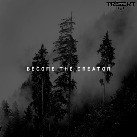 Become The Creator | Boomplay Music