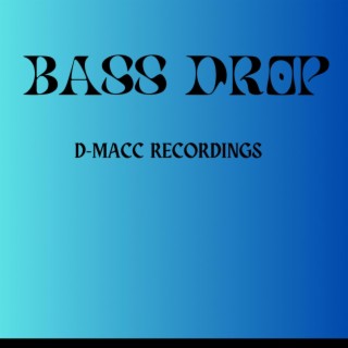 BASS DROP!