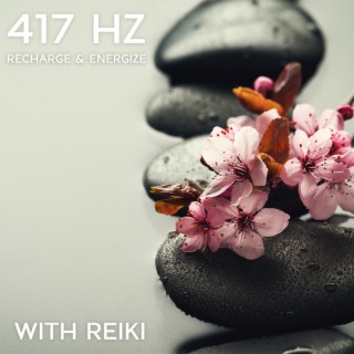 Elevate Your Vibes: 417 Hz Zen Sounds for Healing Therapy, Recharge & Energize with Reiki, Cleanse & Strengthen Your Aura, Generate Energy Flow