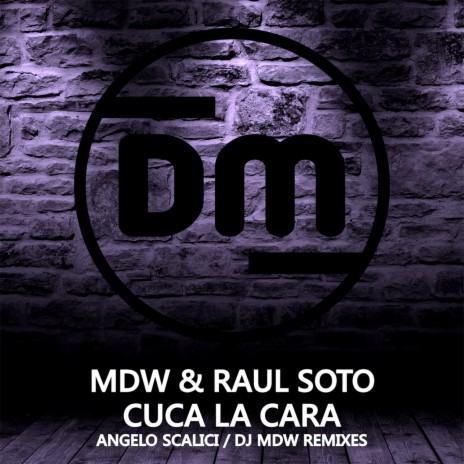 Cuca La Cara (Angelo Scalici Remix) ft. Raul Soto | Boomplay Music