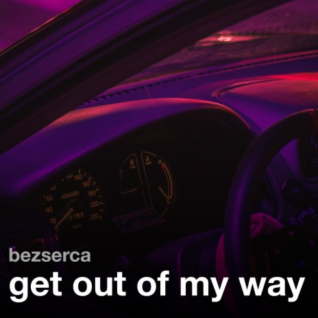 get out of my way | Boomplay Music