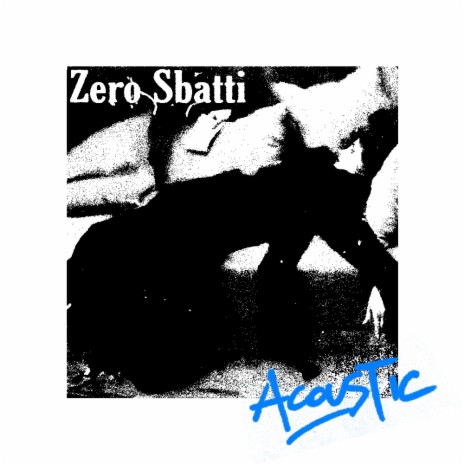 Zero Sbatti (Acoustic Version) | Boomplay Music