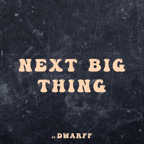 Next big thing | Boomplay Music