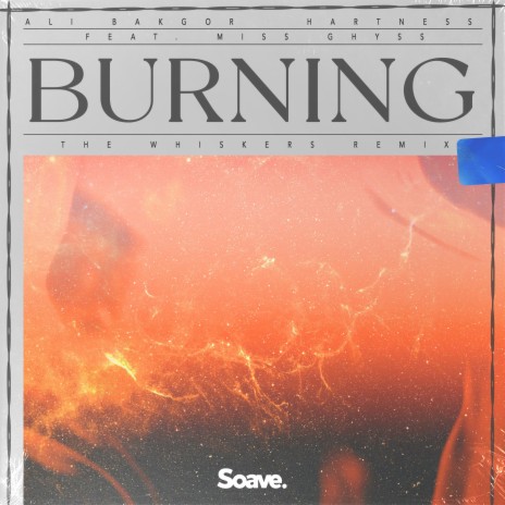 Burning (feat. Miss Ghyss) [The Whiskers Remix] | Boomplay Music