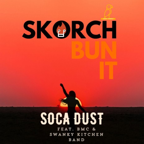 Soca Dust ft. BMC & Swanky Kitchen Band | Boomplay Music