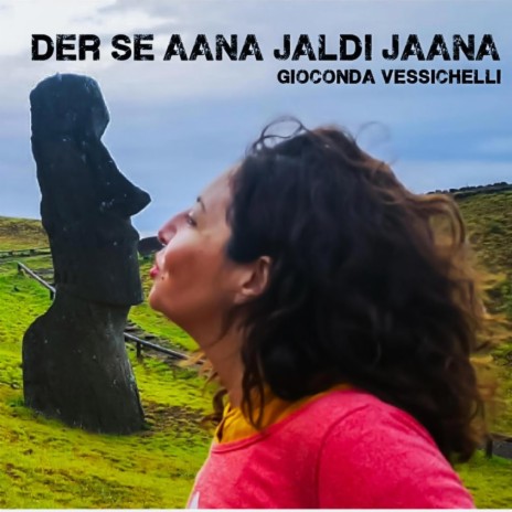 Der se Aana jaldi jaana | Boomplay Music