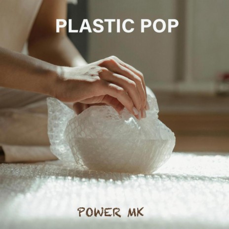 Plastic Pop | Boomplay Music
