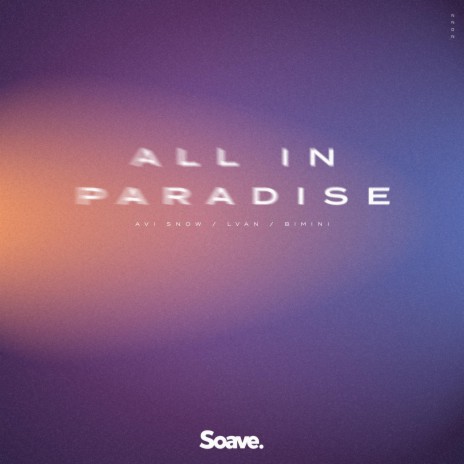 All In Paradise ft. LVAN & BIMINI