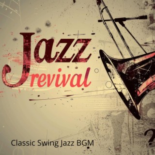 Classic Swing Jazz BGM: Jazz Revival